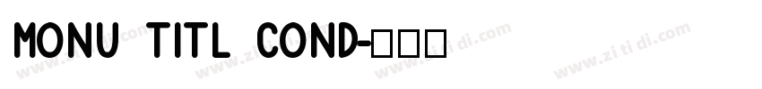 monu titl cond字体转换